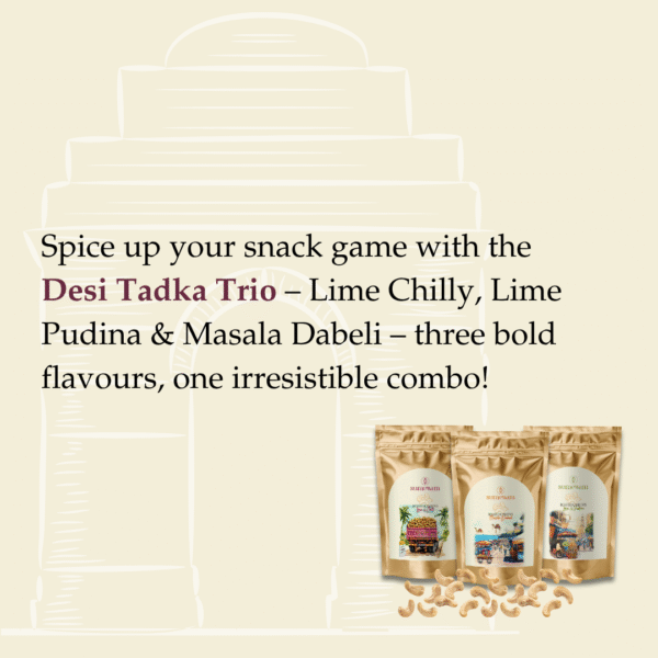 Desi Tadka Trio (Flavoured Cashews) - Image 2